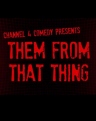 闲人杂事 Them From That Thing 【完结】【英剧】